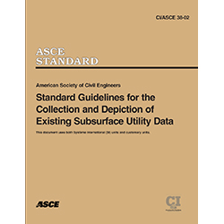 Standard Guideline for the Collection and Depiction of Existing Subsurface Utility Data (38-02)