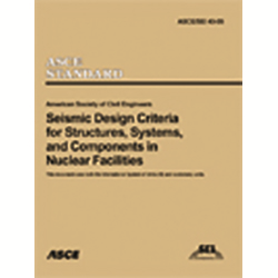 Seismic Design Criteria for Structures, Systems, and Components in Nuclear Facilities (43-05)