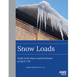 Snow Loads: Guide to the Snow Load Provisions of ASCE 7-16