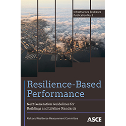 Resilience-Based Performance: Next Generation Guidelines for Buildings and Lifeline Standards