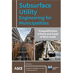 Subsurface Utility Engineering for Municipalities: Prequalification Criteria and Scope of Work Guide