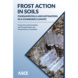 Frost Action in Soils: Fundamentals and Mitigation in a Changing Climate