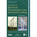 Guidelines for Electrical Transmission Line Structural Loading: Fourth Edition