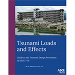 Tsunami Loads and Effects: Guide to the Tsunami Design Provisions of ASCE 7-16
