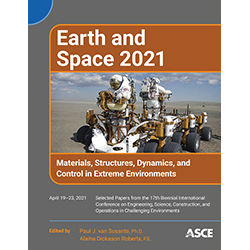 Earth and Space 2021: Materials, Structures, Dynamics, and Control in Extreme Environments