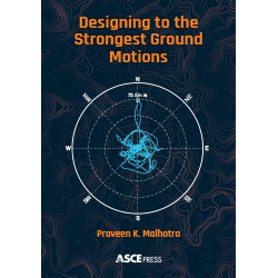 Designing to the Strongest Ground Motions