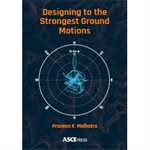 Designing to the Strongest Ground Motions