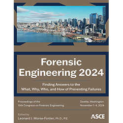 Forensic Engineering 2024: Finding Answers to the What, Why, Who, and How of Preventing Failures