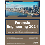 Forensic Engineering 2024: Finding Answers to the What, Why, Who, and How of Preventing Failures