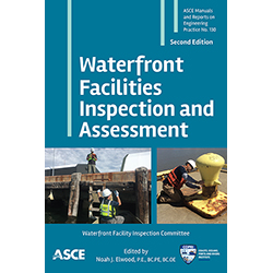 Waterfront Facilities Inspection and Assessment, Second Edition
